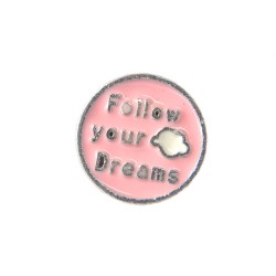 Pink follow your dreams charm